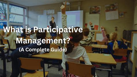 What Is Participative Management Types Examples And Proscons