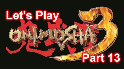 Lets Play Onimusha 3 Part 13 Training Complete Youtube