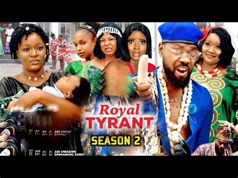 Royal Tyrant Season 2 New Trending Blockbuster Moviechacha Eke Jerry