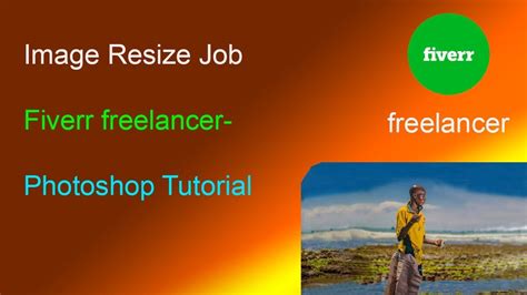 Image Resize Job Fiverr Freelancer Photoshop Tutorial Youtube