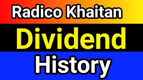 Radico Khaitan Share Dividend History Radico Khaitan Dividend History