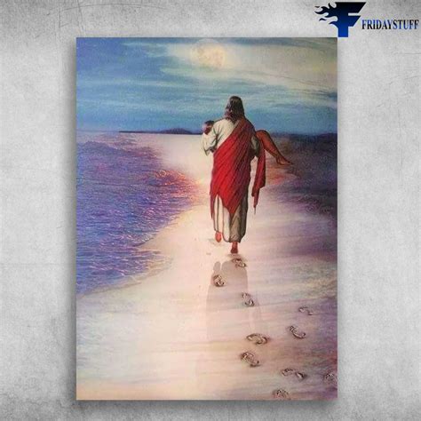 God Always Beside You Jesus Walking On Beach Fridaystuff