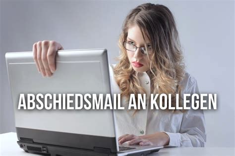 Abschiedsmail Formulierungen Beispiele Muster Abschiedsmail An