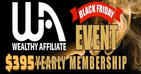 What Is The Wealthy Affiliate Black Friday Special - Wealthy Affiliate Black Friday-Cyber Monday Special 2020 - Discount