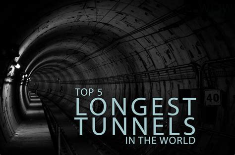 Top 5 Longest Tunnels In The World Wow Travel