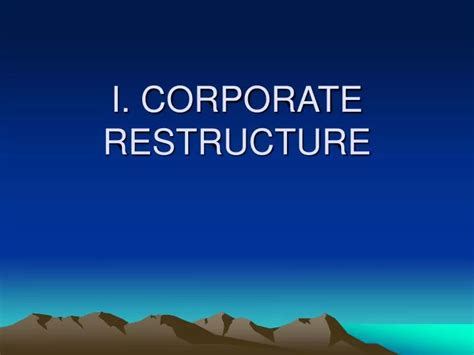 Ppt I Corporate Restructure Powerpoint Presentation Free Download