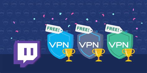 Top 3 Free Vpns For Twitch Unblock Your Streaming Access