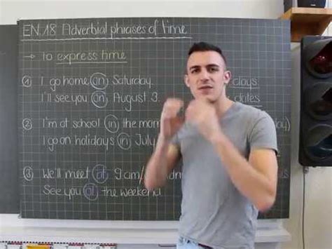 It will help in modifying the verb, adjective or sometimes another adverb or adjective. EN.18 Adverbial Phrases of Time - YouTube