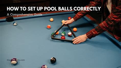 How To Set Up Pool Balls Correctly A Comprehensive Guide Thecuesports