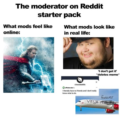 The Moderator On Reddit Starter Pack Rstarterpacks Starter Packs Know Your Meme