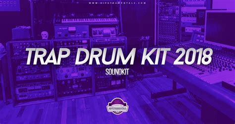 Samples Material Trap Drum Kit 2018 Drumkit Hipstrumentals