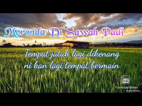 Tempat jatuh cinta lagikan dikenang youtube. Meronda Di Sawah Padi#Tempat jatuh lagi dikenang, ini kan ...