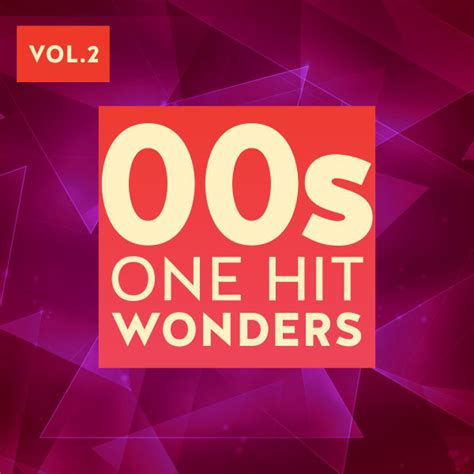 00s One Hit Wonders Vol 2 Compilation By Various Artists Spotify
