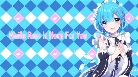 Waifu Rem Is Here For You Rem X Listener Asmr Youtube