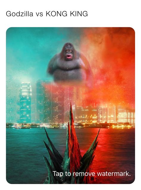 Godzilla Vs KONG KING Saywhat64 Memes