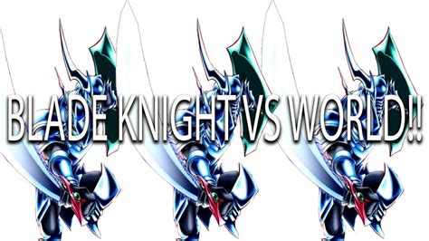 Yu Gi Oh Duel Links Blade Knight Vs World Youtube