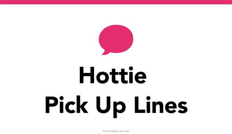 28 Hottie Pick Up Lines And Rizz