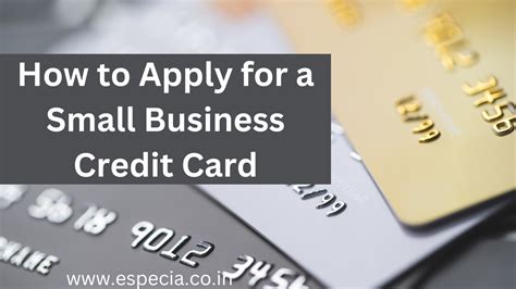How To Apply For A Small Business Credit Card Especia