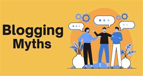 Top Blogging Myths To Avoid In 2022 Intellectual Gyani