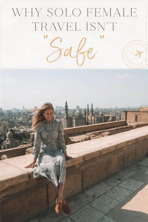 Why Solo Female Travel Isn T Safe • The Blonde Abroad