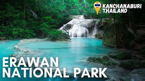 Erawan National Park Thailands Most Beautiful Waterfalls Youtube