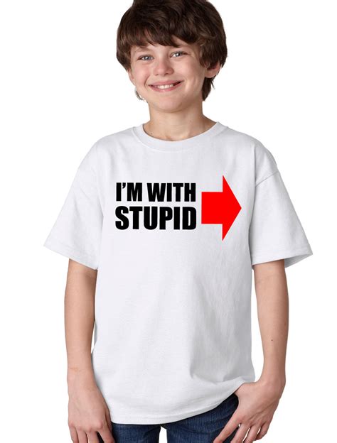 Im With Stupidyouth Unisex T Shirt Classic Funny Humorous Humor