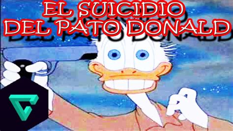 El Suicidio Del Pato Donald Creepypasta Terror Youtube