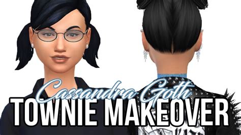 The Sims 4 Townie Makeover Cassandra Goth Youtube