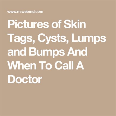Pictures Of Skin Tags Cysts Lumps And Bumps And When