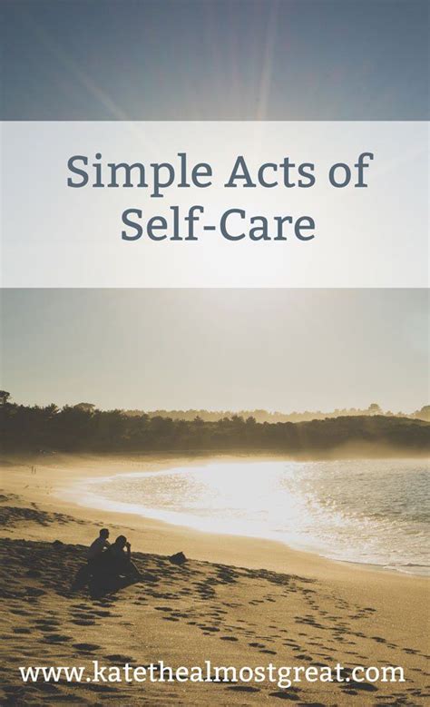 simple acts of self care kate the almost great self care self care