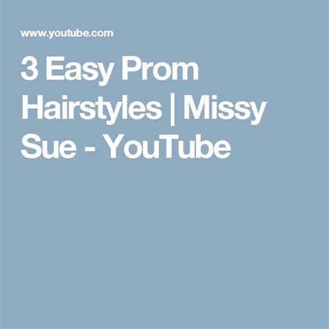 3 Easy Prom Hairstyles Missy Sue Youtube Braided