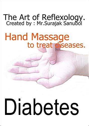 Diabetes The Art Of Reflexology Episode 2 Hand Massage To Treat Diabetes Ebook Sanubol Mr