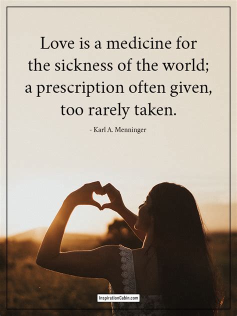 Love Is A Medicine Inspiration Cabin