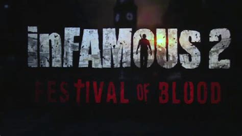 Infamous 2 Festival Of Blood Announced Rely On Horror
