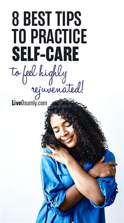 8 Best Self Care Tips To Breathe New Life Into Your Self Self Care