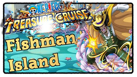 Fishman Island 8 14 22 One Piece Treasure Cruise Deutsch Youtube