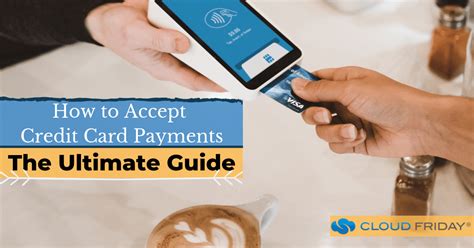 Making your credit card payments on time is quick and easy to do. How To Accept Credit Card Payments: The Ultimate Guide - Cloud Friday
