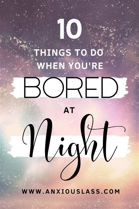 10 Things To Do When Bored At Night Night Nonstop
