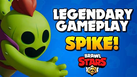 Each of them is unique in its own way. SPIKE GAMEPLAY - Legendary Brawler Tips | Brawl Stars ...