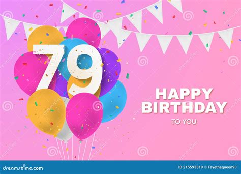 Happy 79th Birthday Balloons Greeting Card Background Stock
