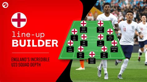 Englands Incredible Under 23 Squad Depth Line Up And Options Squawka