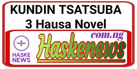 ﻿kundin Tsatsuba 3 Hausa Novel Haskenews All About Arewa