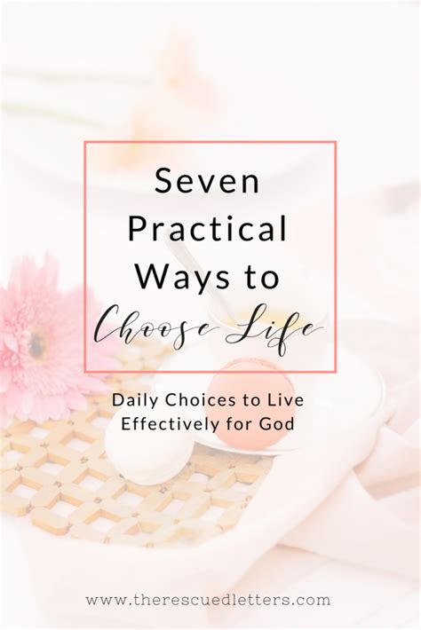 7 Practical Ways To Choose Life Everyday
