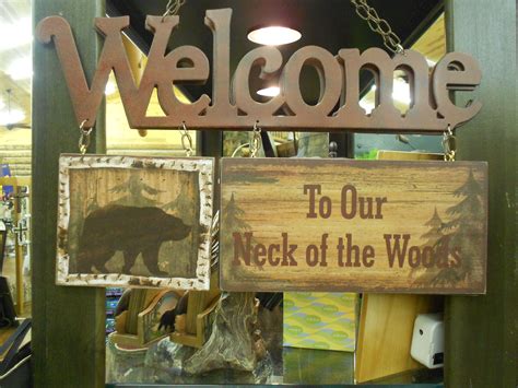 Welcome To Our Neck Of The Woods Wood Novelty Sign Decor