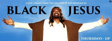 Black Jesus Is Blasphemous Christian Faith Groups And Believers Want To Cancel The Comedy Show