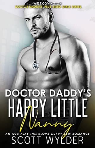 Doctor Daddys Happy Little Nanny An Age Play Instalove Single Daddy Romance West Covington