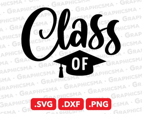 Class Of Svg File Graduation Class Of Dxf Graduation Hat Class Of