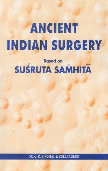 Ancient Indian Surgery Based On Susruta Samhita Volume 6 Exotic