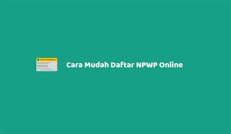 Cara Mudah Daftar NPWP Online Lewat HP Maupun Komputer ...