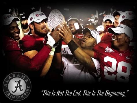 Alabama Football 2012 2013 One More Time Its Possible Roll Tide